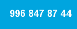996 847 87 44